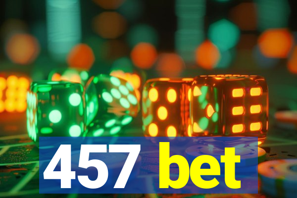 457 bet